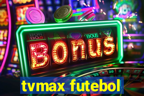 tvmax futebol